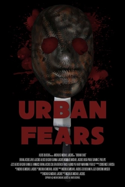 watch-Urban Fears