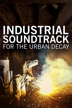 watch-Industrial Soundtrack for the Urban Decay