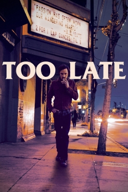watch-Too Late