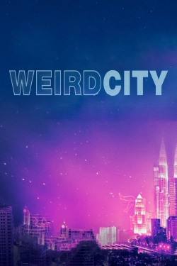 watch-Weird City