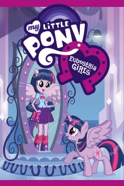 watch-My Little Pony: Equestria Girls