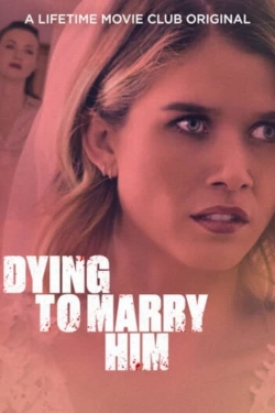 watch-Dying To Marry Him
