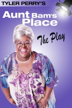 watch-Tyler Perry's Aunt Bam's Place - The Play