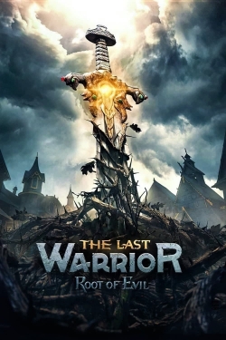 watch-The Last Warrior: Root of Evil