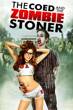 watch-The Coed and the Zombie Stoner