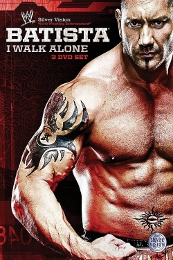 watch-WWE: Batista - I Walk Alone