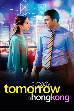 watch-Already Tomorrow in Hong Kong