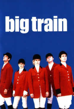 watch-Big Train