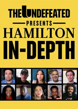 watch-The Undefeated Presents: Hamilton In-Depth