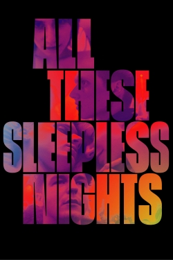 watch-All These Sleepless Nights