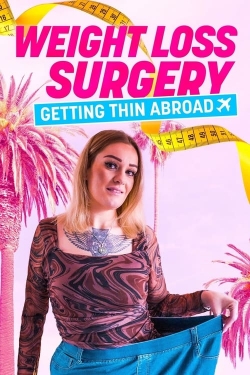 watch-Weight Loss Surgery: Getting Thin Abroad