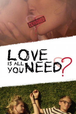 watch-Love Is All You Need?