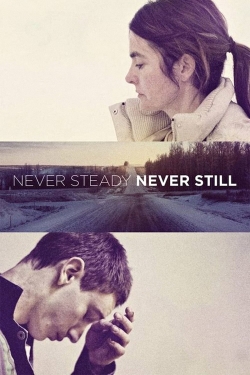 watch-Never Steady, Never Still