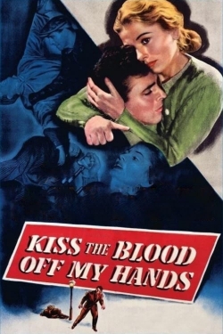 watch-Kiss the Blood Off My Hands