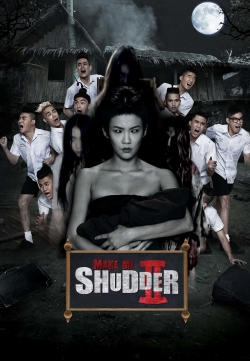 watch-Make Me Shudder 2: Shudder Me Mae Nak