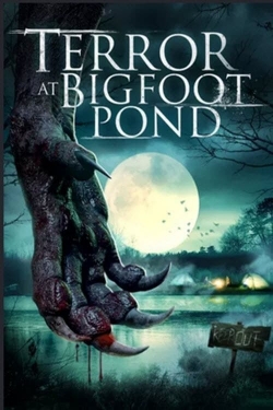 watch-Terror at Bigfoot Pond