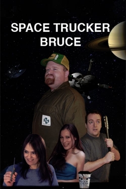 watch-Space Trucker Bruce