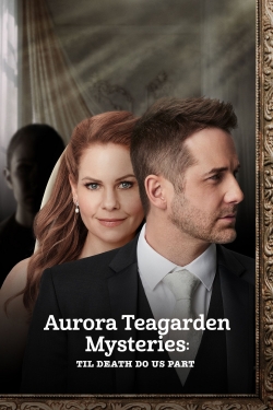 watch-Aurora Teagarden Mysteries: Til Death Do Us Part