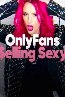 watch-OnlyFans: Selling Sexy